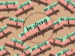Be strong & courageous 1.6” stickers - 21 stickers per sheet